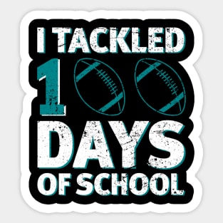 I Tackled 100 Days of School - 100th Days Boy Kid Girl Sticker